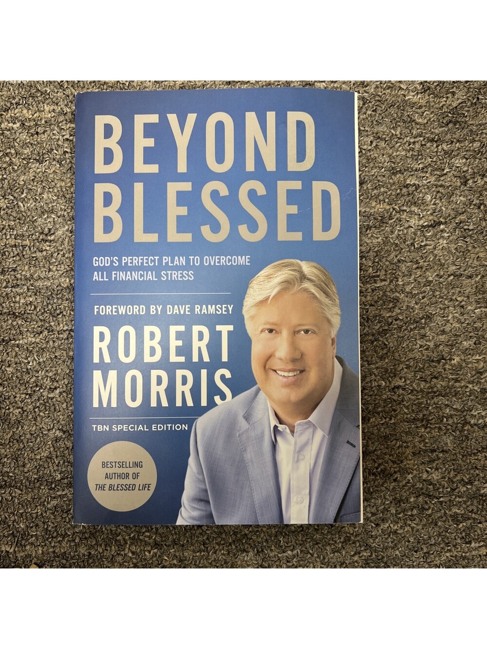 Beyond Blessed: God's Perfect Plan to Overcome All Financial - Robert Morris